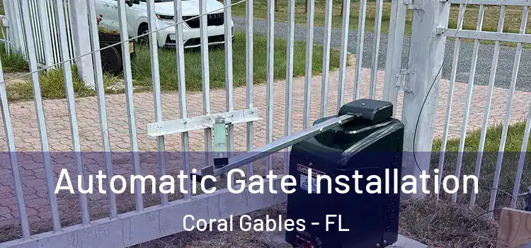  Automatic Gate Installation Coral Gables - FL