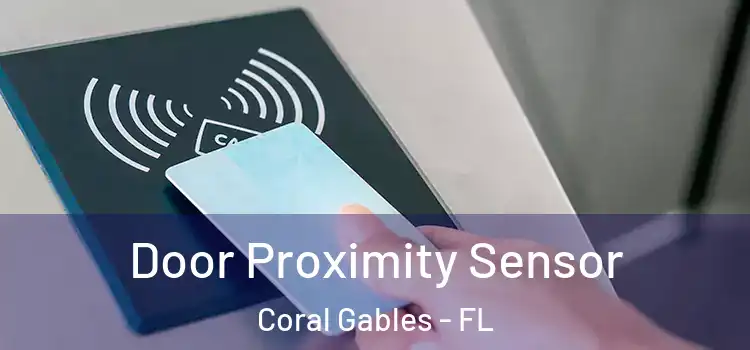  Door Proximity Sensor Coral Gables - FL